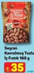 SEYRAN KAVRULMUŞ TUZLU İÇ FISTIK 160 G fiyat ve kampanya bilgisi